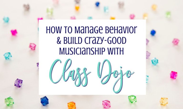 How to Manage Behavior an Build Crazy Good Musicianship with Class Dojo