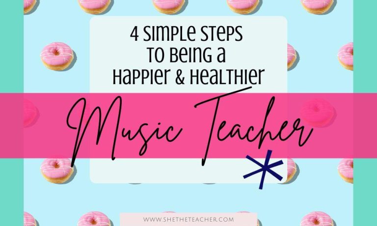 4 Simple Steps to Being a Happier and Healthier Music Teacher